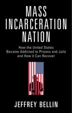 Mass Incarceration Nation