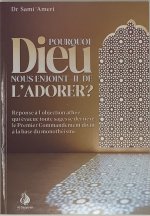 POURQUOI DIEU NOUS ENJOINT-IL DE L'ADORER?