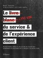 LE LIVRE NOIR DU SERVICE ET DE L'EXPERIENCE CLIENT
