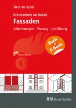 Brandschutz im Detail - Fassaden - mit E-Book (PDF), m. 1 Buch, m. 1 Beilage