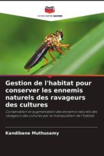 Gestion de l'habitat pour conserver les ennemis naturels des ravageurs des cultures
