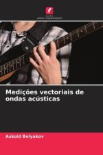 Medições vectoriais de ondas acústicas
