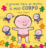 mio corpo. Il grande libro di Mattia