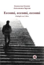 Eccomi, eccomi, eccomi. Dialoghi con l'oltre