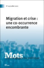 MOTS. LES LANGAGES DU POLITIQUE, N 129/2022. MIGRATION ET CRISE : UNE  CO-OCCURRENCE ENCOMBRANTE