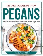 Dietary Guidelines for Pegans