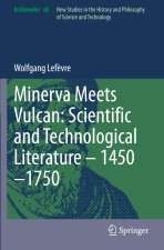 Minerva Meets Vulcan: Scientific and Technological Literature ? 1450?1750