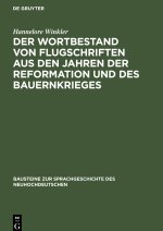 Der Wortbestand von Flugschriften aus den Jahren der Reformation und des Bauernkrieges