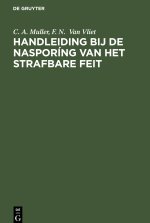 Handleiding bij de nasporíng van het strafbare feit