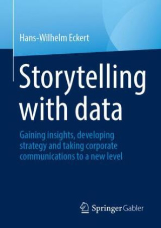 Storytelling With Data (Hans-Wilhelm Eckert)(Brožovaná)