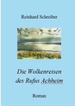 Wolkenreisen des Rufus Achheim