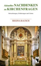 Aktuelles Nachdenken zu Kirchenfragen