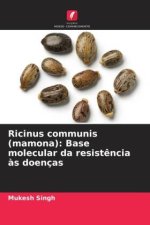 Ricinus communis (mamona): Base molecular da resist?ncia ?s doenças