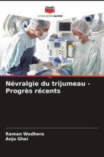 Névralgie du trijumeau - Progr?s récents