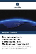 Die messianisch-demokratische Verfassung, die Madagaskar würdig ist