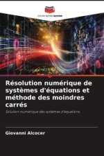 Résolution numérique de syst?mes d'équations et méthode des moindres carrés