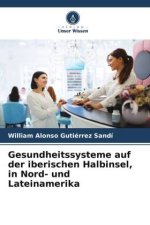 Gesundheitssysteme auf der iberischen Halbinsel, in Nord- und Lateinamerika