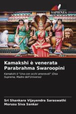 Kamakshi ? venerata Parabrahma Swaroopini