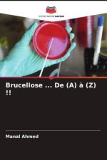 Brucellose ... De (A) ? (Z) !!