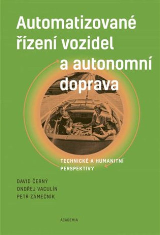 Automatizovanďż˝ ďż˝ďż˝zenďż˝ vozidel a autonomnďż˝ doprava