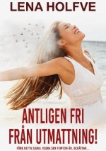 AEntligen fri fran utmattning!