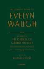 Complete Works of Evelyn Waugh: The Ordeal of Gilbert Pinfold: A Conversation Piece