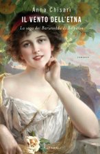 vento dell'Etna. La saga dei Baruneddu di Belpasso