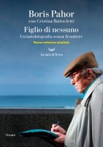 Figlio di nessuno. Un'autobiografia senza frontiere