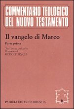 Vangelo di Marco. Parte prima. Testo greco e traduzione. Introduzione e commento ai capp. 1, 1-8, 26