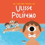Ulisse e Polifemo. I miti per i piccoli