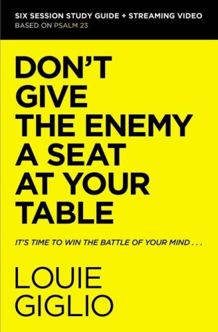 Don't Give the Enemy a Seat at Your Table Bible Study Guide plus Streaming Video ()