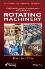 Data Collection, Data Analysis, and Condition Moni toring in Rotating and Process Machinery