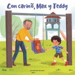 Con Carin?, Max Y Teddy (Love, Max and Teddy)
