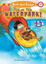 Jeet and Fudge: Fun at the Waterpark