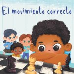 El Movimiento Correcto (the Right Move): Un Ni?o Autista Une a la Clase Con El Ajedrez