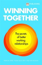 Winning Together: The secrets of working relationships