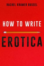 How To Write Erotica