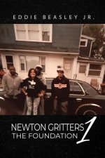 Newton Gritters 1: The Foundation