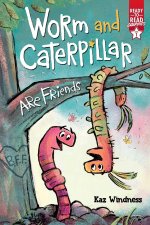 Worm and Caterpillar Are Friends: Ready-To-Read Graphics Level 1