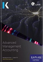 P2 ADVANCED MANAGEMENT ACCOUNTING - STUDY TEXT