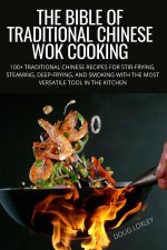 Bible of Traditional Chinese Wok Cooking