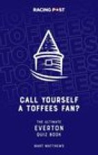 Call Yourself an Toffees Fan?