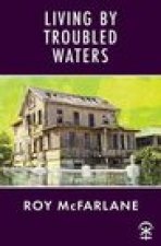 Living by Troubled Waters
