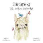 Llamaricks: (Yes... I did say Llamaricks)