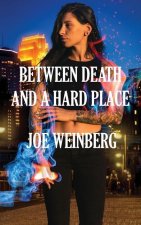 Between Death and a Hard Place