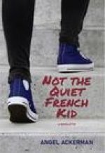 Not the Quiet French Kid