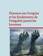 Discours sur l'origine et les fondements de l'inegalite parmi les hommes