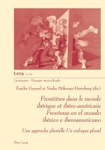 Frontieres Dans Le Monde Iberique Et Ibero-Americain Fronteras En El Mundo Iberico E Iberoamericano