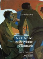 Arcabas et les pèlerins d'Emmaüs
