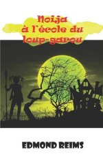 Noija a l'ecole du Loup-garou